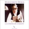 Le cinma de l'amant, lu par Marguerite Duras view 1