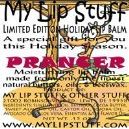 My Lip Stuff-Prancer (Cranberry Flavor) Limited Edition Holiday Lip Balm