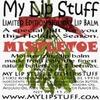 My Lip Stuff-Mistletoe Limited Edition Holiday Lip Balm view 1