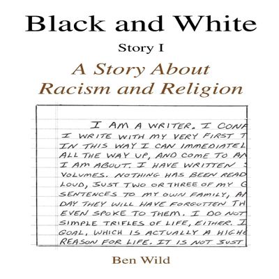 Black and White: A Story About Racism and Religion