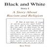 Black and White: A Story About Racism and Religion view 1