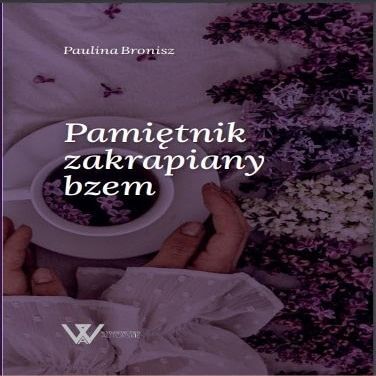 Pamietnik zakrapiany bzem