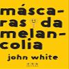 as mascaras da melancolia john white abu view 1