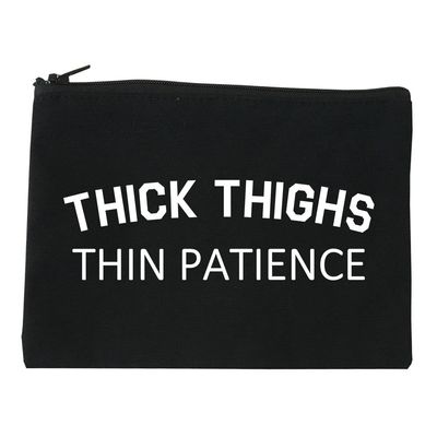 FASHIONISGREAT Thick Thighs Thin Patience Cosmetic Makeup Bag Black Medium