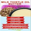 Botanical Beauty MILK THISTLE OIL BUTTER Silybum marianum 100% Natural for FACE, SKIN, BODY, HAIR, NAILS, Foot Care. Foot Oil butter, Skin Moisturizer (4 Fl Oz) view 2