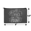 Don't Count the Days Make the Days Count Makeup Cosmetic Bag Organizer Pouch view 4