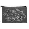 Pray More Worry Less Makeup Cosmetic Bag Organizer Pouch view 1