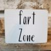 Fart Zone 4" x 6" Handmade Mini Wood White Funny Bathroom Block Sign view 2