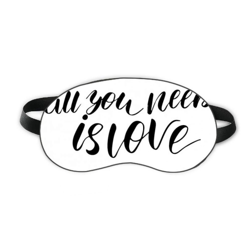 All You Need Is Love Quote Style Sleep Eye Shield Soft Night Blindfold Shade Cover