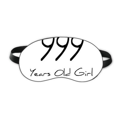 999 years old Girl Age Sleep Eye Shield Soft Night Blindfold Shade Cover