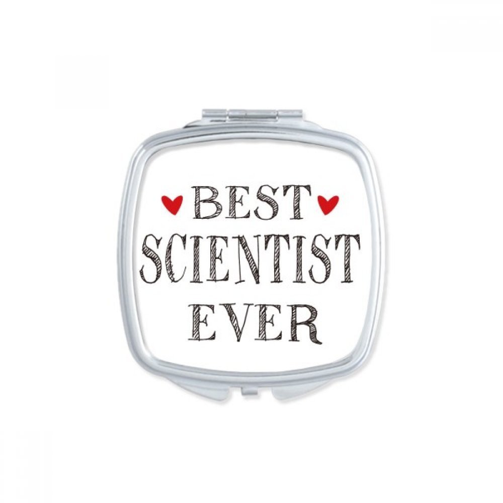 Best scientist ever Quote Profession Square Mirror Portable Compact Pocket Makeup Double Sided Glass