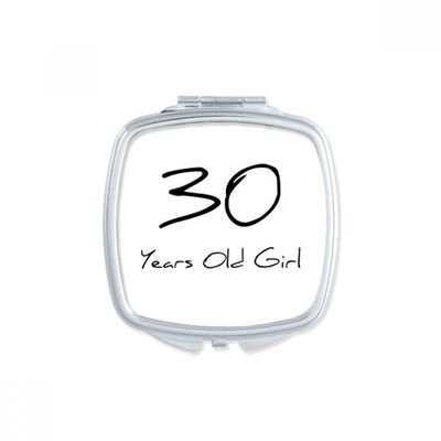 30 years old Girl Age Square Mirror Portable Compact Pocket Makeup Double Sided Glass