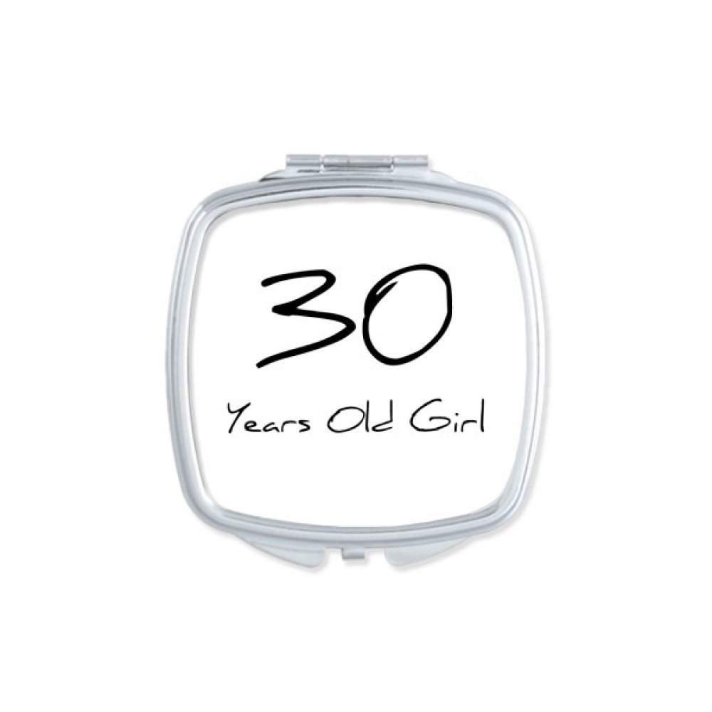 30 years old Girl Age Square Mirror Portable Compact Pocket Makeup Double Sided Glass