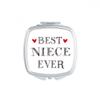 Best niece ever Quote Heart Square Mirror Portable Compact Pocket Makeup Double Sided Glass view 1