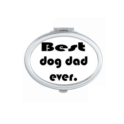 Best Dog Dad Ever Festival Quote Mirror Portable Fold Hand Makeup Double Side Glasses
