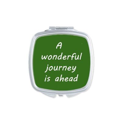 A Wenderful Journey Is Ahead Mirror Portable Compact Pocket Makeup Double Sided Glass