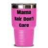 Useful Mama, Mama Hair Don't Care, Mother's Day 30oz Tumbler For Mama view 1