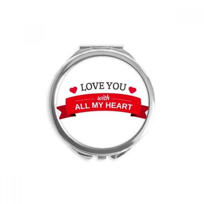 Valentine Love You with All My Heart Hand Compact Mirror Round Portable Pocket Glass