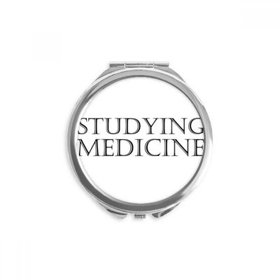 Short Phrase Studying Medicine Hand Compact Mirror Round Portable Pocket Glass