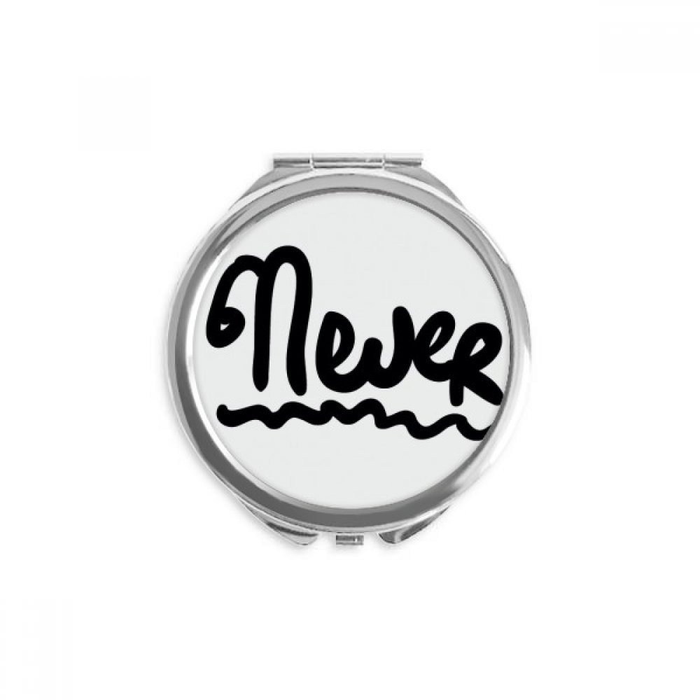Never Funny Quote Handwrite Hand Compact Mirror Round Portable Pocket Glass
