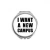 I Want A New Campus Hand Compact Mirror Round Portable Pocket Glass view 1
