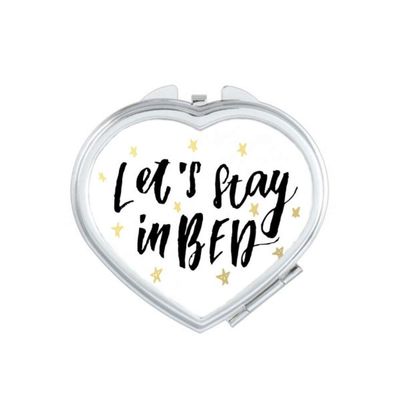 Let'S Stay In Bed Quote Handwrite Mirror Heart Portable Hand Pocket Makeup