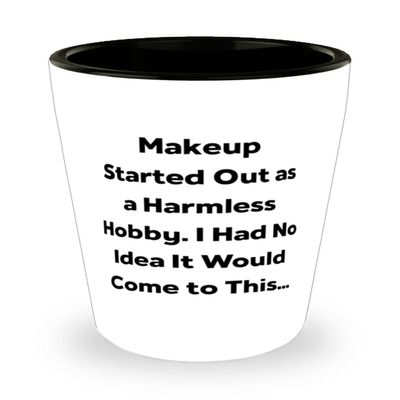 Makeup Started Out as a Harmless Hobby. I Had No Idea It Would Come to Makeup Shot Glass, Unique Makeup Gifts, Ceramic Cup For Men Women