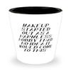 Makeup Started Out as a Harmless Hobby. I Had No Idea It Would Come to Makeup Shot Glass, Perfect Makeup Gifts, Ceramic Cup For Friends view 1