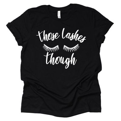 AMAZING RETRO Womens Eyelash Shirt Those Lashes Though Beauty Lashes Girl Artist tee Makeup Beauty T-Shirt (Black-Small)