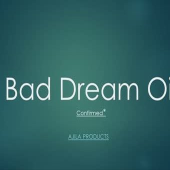 Bad Dream Oil