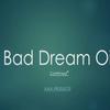 Bad Dream Oil view 1
