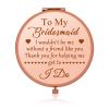 Bridesmaids Gifts from Bride Wedding Gift for Best Friends Sister Rose Gold Compact Mirror Thank You Gift for Bridesmaids Wedding Engagement Gifts Bridal Shower Gifts Bachelorette Bridal Party Gifts view 1