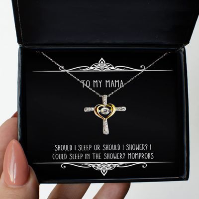 Funny Mama Gifts, Should I Sleep Or Should I Shower I Could Sleep in The Shower, Funny Cross Dancing Necklace for Mom from Son Daughter