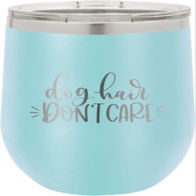 CustomGiftsNow Dog Hair Don't Care - Stainless Steel Double-Wall Insulated 12-Ounce Truck Car Travel Coffee Cup Wine Tumbler Mug with Lid