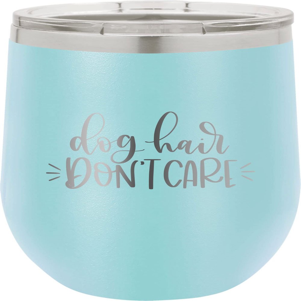 CustomGiftsNow Dog Hair Don't Care - Stainless Steel Double-Wall Insulated 12-Ounce Truck Car Travel Coffee Cup Wine Tumbler Mug with Lid