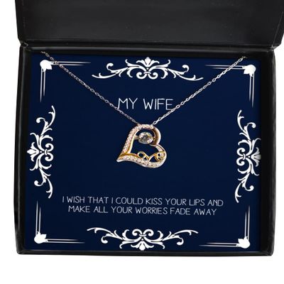 Inspire Wife, I Wish That I Could kiss Your Lips and Make All Your Worries Fade, Special Love Dancing Necklace for Wife from Husband