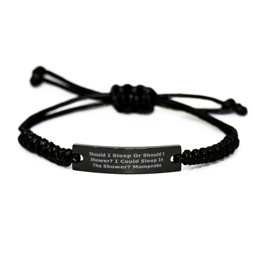 Game On Novelties Should I Sleep Or Should I Shower I Could Sleep in The Shower Black Rope Bracelet, Mum Present from Son, Nice Engraved Bracelet for Mom