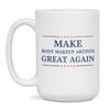 Make Body Makeup Artists Great Again Coffee Mug, 15-Ounce White view 1