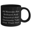 Special Aunt 11oz 15oz Mug, All Nieces Are Brilliant And Beautiful And Obviously Take After Their Aunt, Cute for, Mother's Day view 2