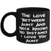 Aunt For, The Love Between Aunt And Niece Knows No Distance I Love You Aunt, Cheap Aunt 11oz 15oz Mug, Cup From Niece view 1