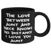 Aunt For, The Love Between Aunt And Niece Knows No Distance I Love You Aunt, Cheap Aunt 11oz 15oz Mug, Cup From Niece view 2