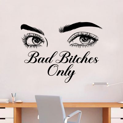 Bad Bitches Only Wall Decal Home Decor Art Sticker Vinyl Bedroom Boys Girls Teen Kids Quote Makeup Lashes Brows Beauty Brushes Lipstick Mascara Eyeshadow Business Logo Studio