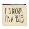 ThisWear Pisces Horoscope Gifts For Men It's Because I'm A Pisces 2-Pack Cosmetic Accessory Bags view 2