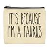 Taurus Astrology Gift For Men It's Because I'm A Taurus 2-Pack Cosmetic Accessory Bags view 2