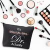 BDPWSS PHD Graduation Gift PHD Candidate Survivor Gift Doctorate Degree Gifts It's Miss Mrs Ms Dr Actually Funny New Doctor Cosmetic Makeup Bag (It Dr actually bl) view 3