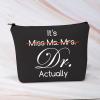 BDPWSS PHD Graduation Gift PHD Candidate Survivor Gift Doctorate Degree Gifts It's Miss Mrs Ms Dr Actually Funny New Doctor Cosmetic Makeup Bag (It Dr actually bl) view 4