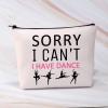 BDPWSS Dancer Cosmetic Bag Dance Lover Gift Dance Team Gift Dance Recitals Gift Sorry i Can't i Have Dance Funny Dancing Gift (I Have Dance) view 4