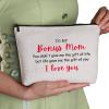Bouns Mom Birthday Gifts from Daughters Zipper Travel Makeup Bag Mothers Day Gifts from Son or Daughter Best Mom Gifts Personalized Gifts for Bonus Mom for Christmas Thanksgiving Unique Gifts view 3