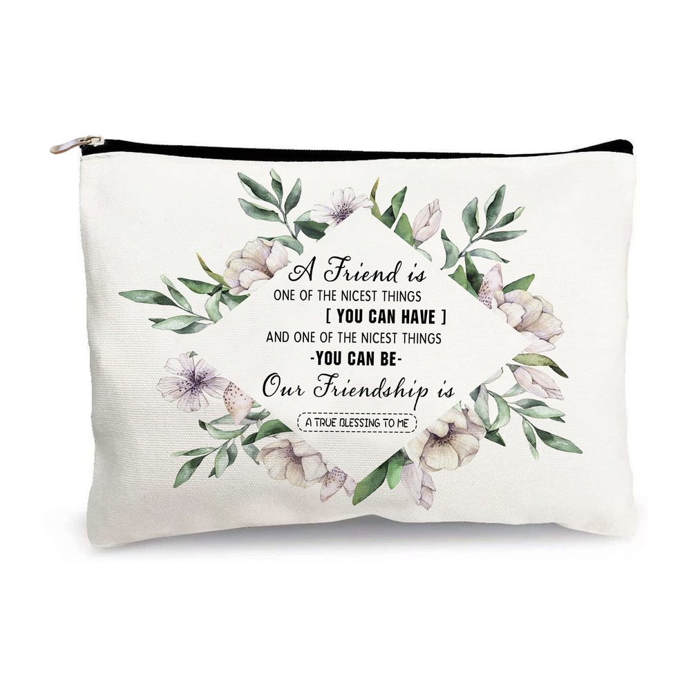 Birthday Gift for Girl Women Friend,Cosmetic Bag Accessories Organizer Canvas Zipper Coupch-A Friend is One of The Nicest Things You Can Have.Our Frienship is A True Blessing To Me., 7.9*9.9ines
