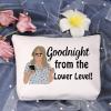 LEVLO Funny Housewives Gifts Goodnight from the Lower Level Makeup Bags Housewives Party Gifts(Lower Level) view 3